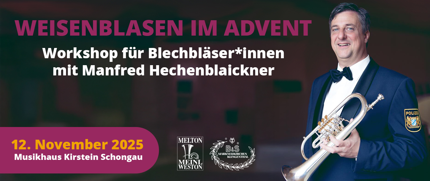 Banner Weisenblasen-Workshop mit Manfred Hechenblaickner am 12. November 2025 im Musikhaus Kirstein in Schongau.