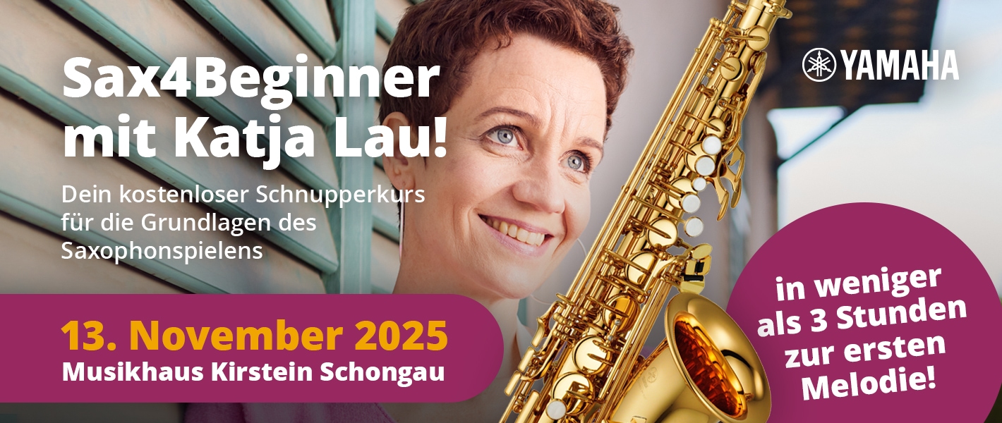 Banner Saxophon-Beginner-Workshop Sax4Beginner mit Katja Lau im Musikhaus Kirstein. Angaben zu Datum, Veranstaltungsort.